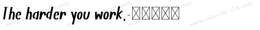 The harder you work,字体转换